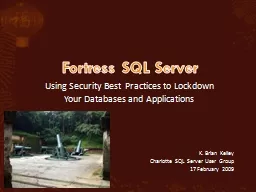 Fortress SQL Server Using Security Best Practices to Lockdown Your Databases and Applications