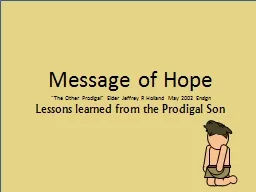Message of Hope  “The Other Prodigal” Elder Jeffrey R Holland May 2002 Ensign