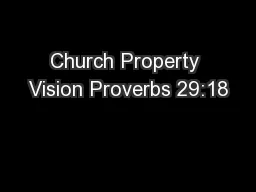 Church Property Vision Proverbs 29:18
