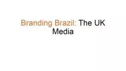 Branding Brazil:  The UK Media