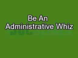 Be An Administrative Whiz