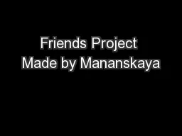 Friends Project Made by Mananskaya