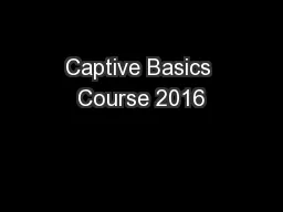 Captive Basics Course 2016