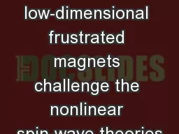The ordered low-dimensional frustrated magnets challenge the nonlinear spin-wave theories