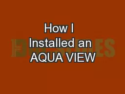 How I  Installed an AQUA VIEW