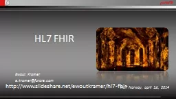 HL7 FHIR http://www.slideshare.net/ewoutkramer/hl7-fhir