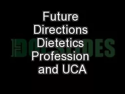 Future Directions Dietetics Profession and UCA