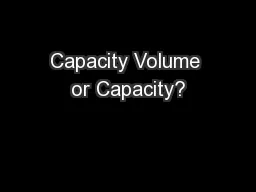 Capacity Volume or Capacity?