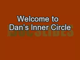 Welcome to  Dan’s Inner Circle