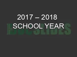 2017 – 2018 SCHOOL YEAR