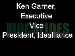 Ken Garner, Executive Vice President, Idealliance