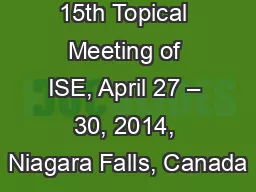 15th Topical Meeting of ISE, April 27 – 30, 2014, Niagara Falls, Canada