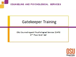 Gatekeeper Training OSU Counseling and Psychological Services (CAPS)