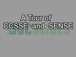 A Tour of  CCSSE  and  SENSE