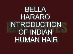 BELLA HARARO INTRODUCTION OF INDIAN HUMAN HAIR