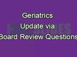 Geriatrics Update via Board Review Questions
