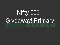Nifty 550  Giveaway! Primary