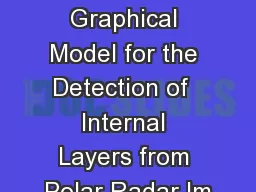 An Improved Probabilistic Graphical Model for the Detection of  Internal Layers from Polar