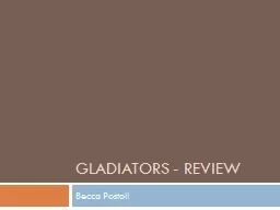 Gladiators  - Review Becca
