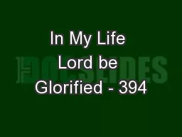 In My Life Lord be Glorified - 394