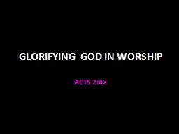 GLORIFYING  GOD IN WORSHIP