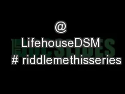 @ LifehouseDSM   # riddlemethisseries