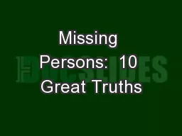 Missing Persons:  10 Great Truths