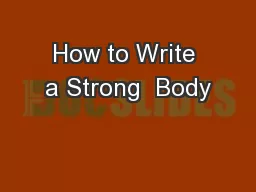 How to Write a Strong  Body