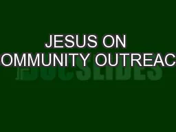 JESUS ON COMMUNITY OUTREACH