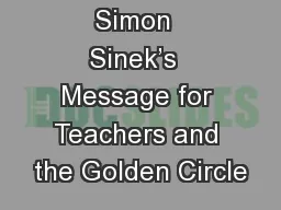 Simon  Sinek’s  Message for Teachers and the Golden Circle