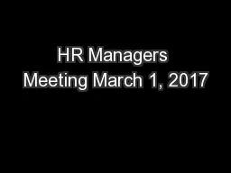 HR Managers Meeting March 1, 2017