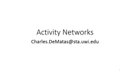 Activity Networks Charles.DeMatas@sta.uwi.edu