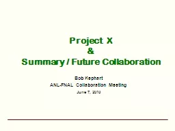 Project  X  &  Summary / Future Collaboration