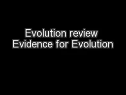 Evolution review Evidence for Evolution