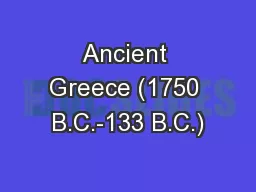 Ancient Greece (1750 B.C.-133 B.C.)
