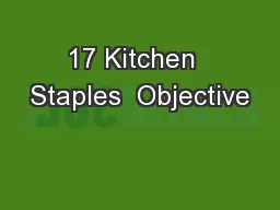 17 Kitchen  Staples  Objective