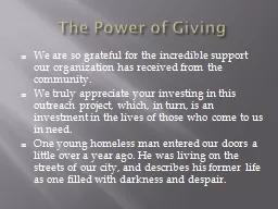 The Power of Giving We are so grateful for the incredible support our organization has