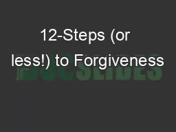 12-Steps (or less!) to Forgiveness