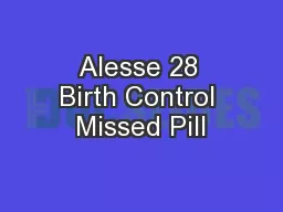 Alesse 28 Birth Control Missed Pill