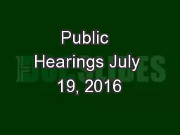 Public  Hearings July 19, 2016