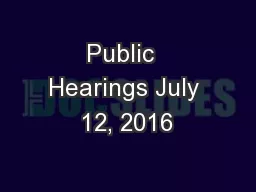 Public  Hearings July 12, 2016
