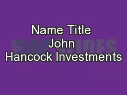 Name Title John Hancock Investments