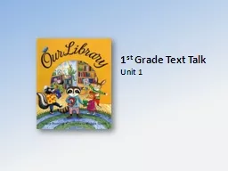 1 st  Grade Text Talk Unit 1