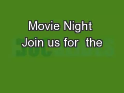 Movie Night Join us for  the