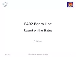 EAR2 Beam Line Report on the Status