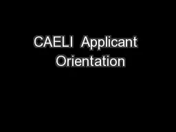 CAELI  Applicant  Orientation
