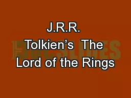 J.R.R. Tolkien’s  The Lord of the Rings