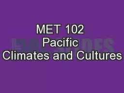 MET 102 Pacific Climates and Cultures