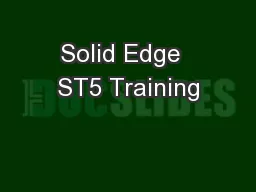 Solid Edge  ST5 Training
