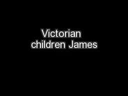 Victorian  children James
